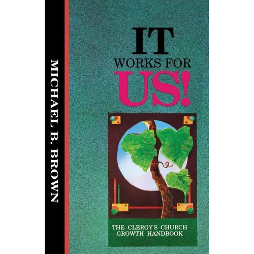 It Works for Us: The Clergy's Church Growth Handbook