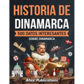 Historia de Dinamarca: 500 datos interesantes sobre Dinamarca