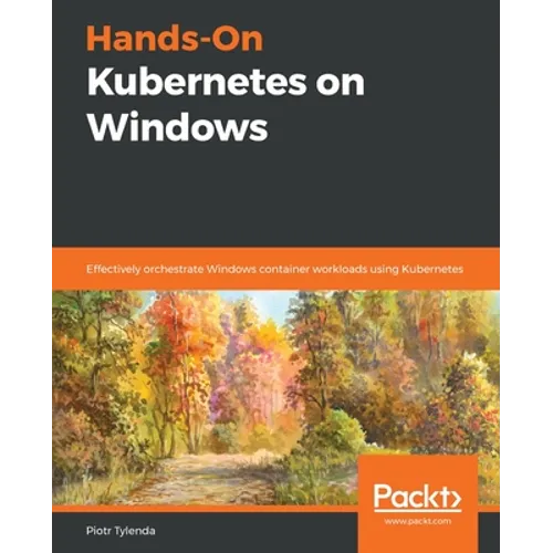 Hands-On Kubernetes on Windows