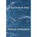 A sojourn in time