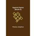Against Apion (Book-Ii)