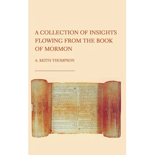A Collection of Insights Flowing from The Book of Mormon