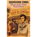 Suspicious Times: Elvis and the Time Travellers