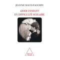 Child with Learning Difficulties / Aider l'enfant en difficulté scolaire