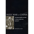 Holy War in China: The Muslim Rebellion and State in Chinese Central Asia, 1864-1877