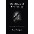 Standing and Not Falling: A Sorcerous Primer in Thirteen Moons