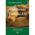 Let's Make Authentic Californio Tamales!