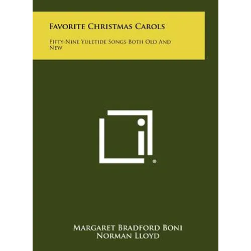Favorite Christmas Carols: Fifty-Nine Yuletide Songs Both Old And New