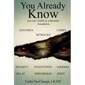 You Already Know: You Can't Build On A Demonic Foundation