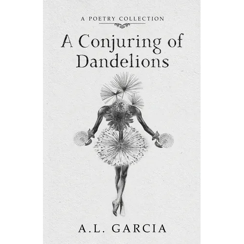 A Conjuring of Dandelions