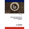 Separate Financing of Aircraft Engines