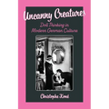 Uncanny Creatures: Doll Thinking in Modern German Culture