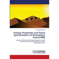 Unique Properties and Some Specifications of Dromedary Camel Milk