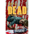 Left For Dead: You Should Have Killed Me