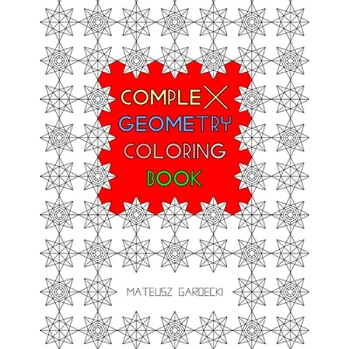 Complex Geometry Coloring Book