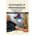Encyclopedia of Hemodialysis: Volume III (Vascular Access and Quality of Life)