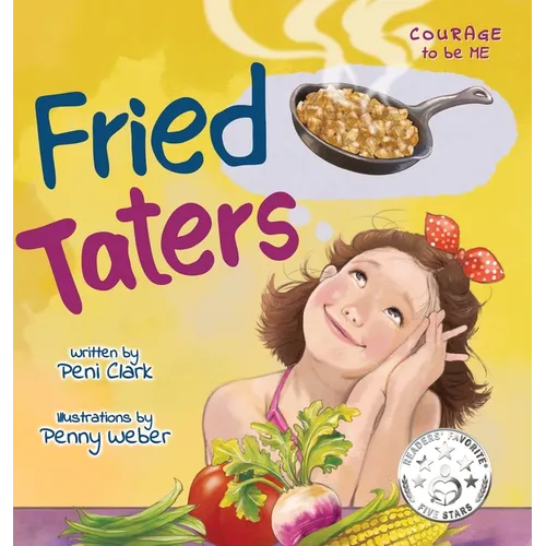 Fried Taters: A Southern Inspired Picture Book About Family, Food, and Friendship