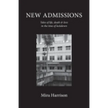 New Admissions: Tales of life, death & love in the time of lockdown