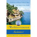 Mediterranean Summer: A Season on France's Cote d'Azur and Italy's Costa Bella