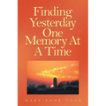 Finding Yesterday One Memory At A Time