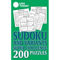 USA Today Sudoku and Variants Super Challenge: 200 Puzzles
