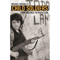 Child Soldiers: From Violence to Protection
