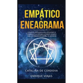 Empático y Eneagrama: La guía de supervivencia fácil hecha para la curación de las personas altamente sensibles - Para los principiantes empatía y el