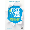 Be a Free Range Human: Escape the 9-5, Create a Life You Love and Still Pay the Bills