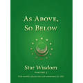 As Above, So Below: Star Wisdom, Vol 3: With Monthly Ephemerides and Commentary for 2021