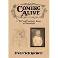 Coming Alive: My First Fourteen Years in Savannah