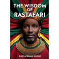 The Wisdom of Rastafari