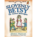 Slovenly Betsy: The American Struwwelpeter