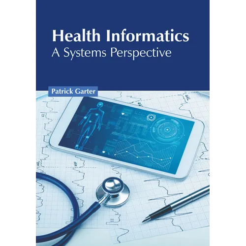 Health Informatics: A Systems Perspective