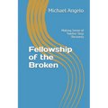 Fellowship of the Broken: Making Sense of Twelve-Step Recovery