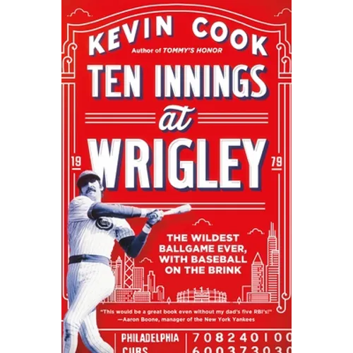 Ten Innings at Wrigley: The Wildest Ballgame Ever, with Baseball on the Brink