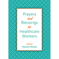 Prayers and Blessings for Healthcare Workers