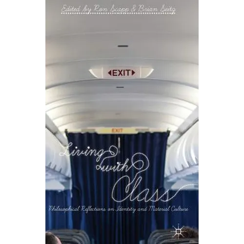 Living with Class: Philosophical Reflections on Identity and Material Culture
