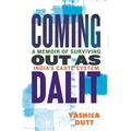 Coming Out as Dalit: A Memoir of Surviving India's Caste System (Updated Edition)