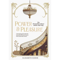 Power & Pleasure: The Devonshire House Jubilee Ball 1897