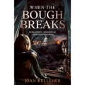 When the Bough Breaks: World War II - Memories of Operation Pied Piper
