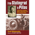 From Stalingrad to Pillau: A Red Army Artillery Officer Remembers the Great Patriotic War