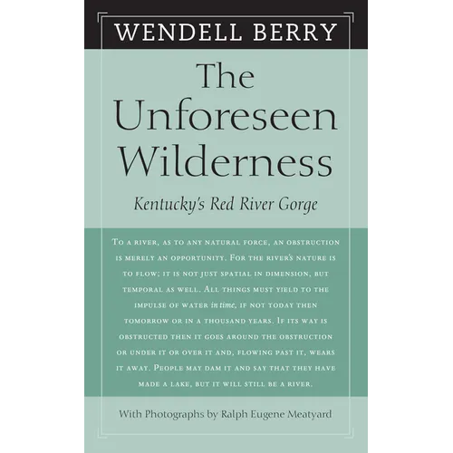 The Unforeseen Wilderness: Kentucky's Red River Gorge