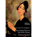 A Dovetale Press Adaptation of The Garden Party & The Doll's House by Katherine Mansfield