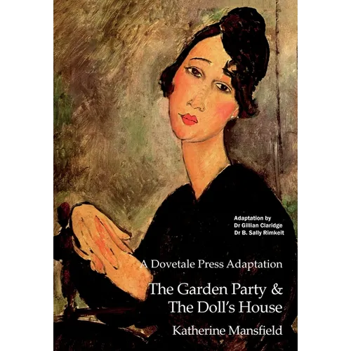 A Dovetale Press Adaptation of The Garden Party & The Doll's House by Katherine Mansfield