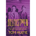 Belfastmen: An Intimate History of Life Before Gay Liberation