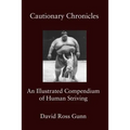 Cautionary Chronicles: A Compendium of Human Striving