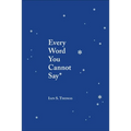 Every Word You Cannot Say