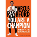 You Are a Champion: How to Be the Best You Can Be