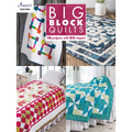 Big Block Quilts: 10 Projects with Big Imapct