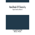 Hand-Book Of Chemistry; Organic Chemistry (Volume I)